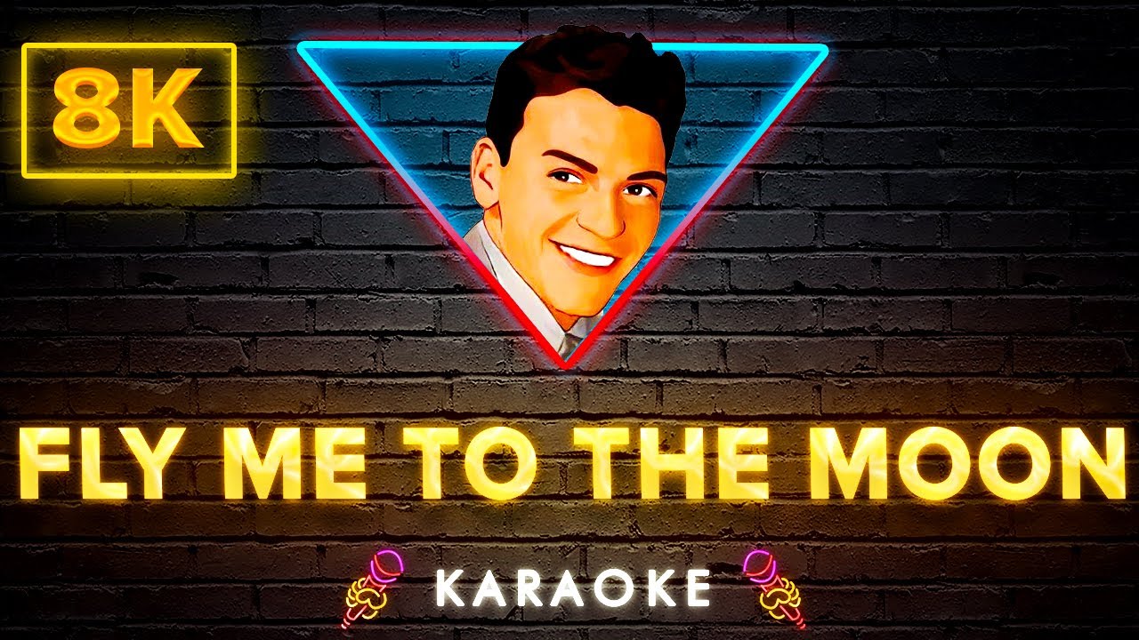 Frank Sinatra  Fly Me To The Moon | 8K Video (Karaoke Version)