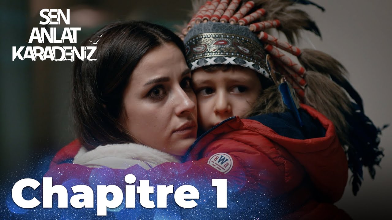 Sen Anlat Karadeniz | Chapitre 1