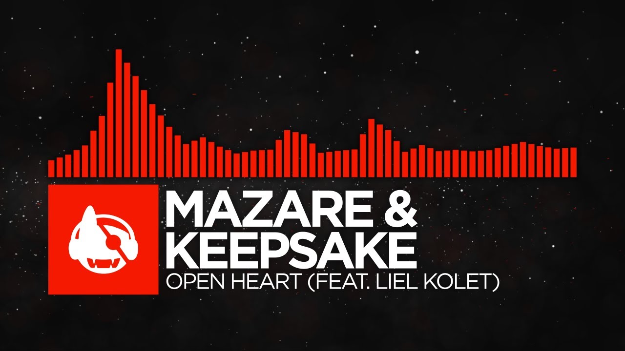 [DnB] - Mazare & Keepsake - Open Heart (feat. Liel Kolet)
