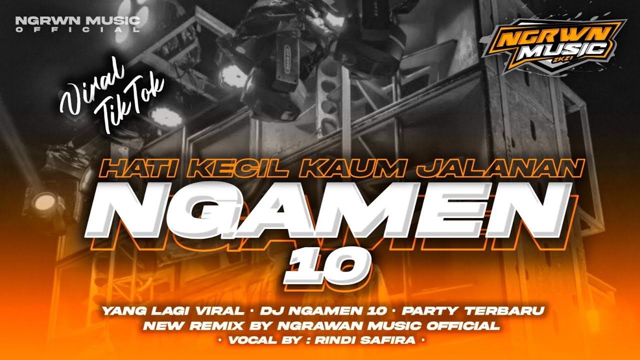 Dj Hati Kecil Kaum Jalanan ( NGAMEN 10 ) • Party Viral tik tok || Remix By NGRAWAN MUSIC