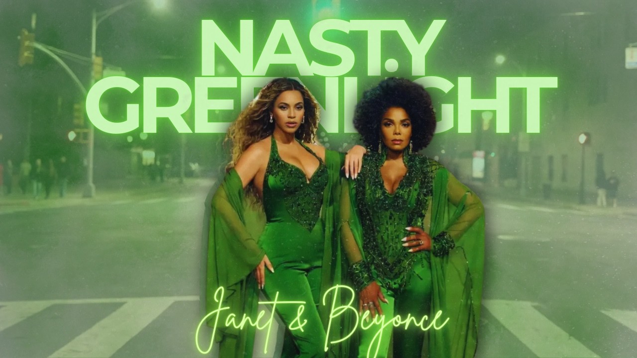 Beyoncé - Nasty Greenlight (ft. Janet Jackson)