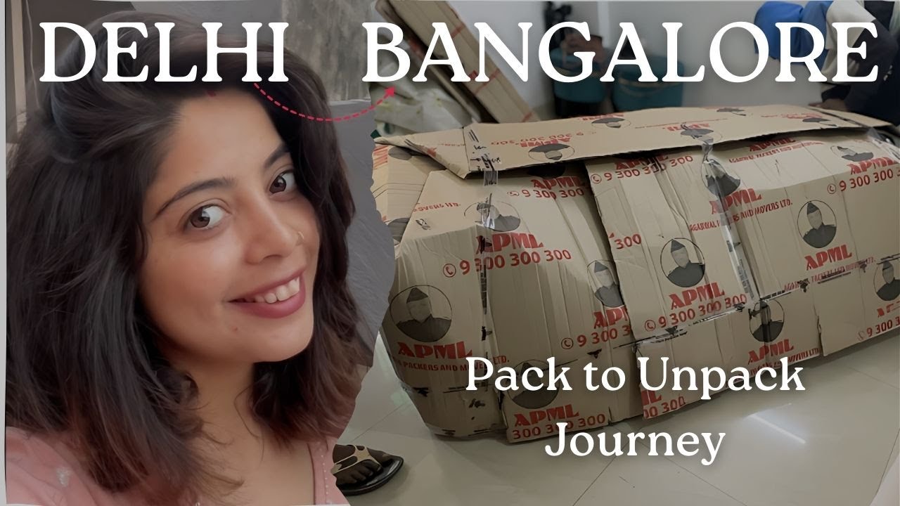 Vlog 💕 Full Shifting to Bangalore from Delhi | APML Packers & Movers
