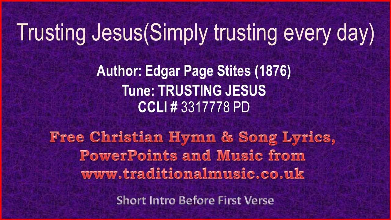 Trusting Jesus(Simply Trusting Every Day) - Hymn Lyrics & Orchestral Music