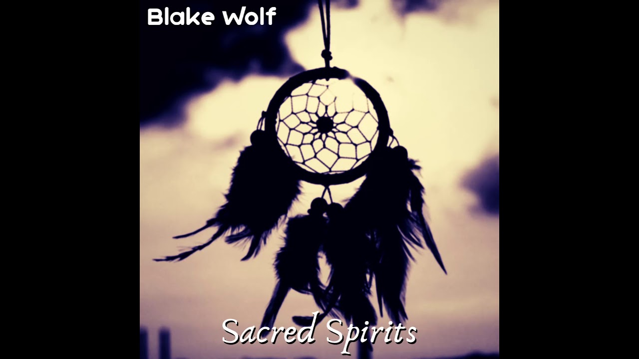Blake Wolf - Sacred Spirits