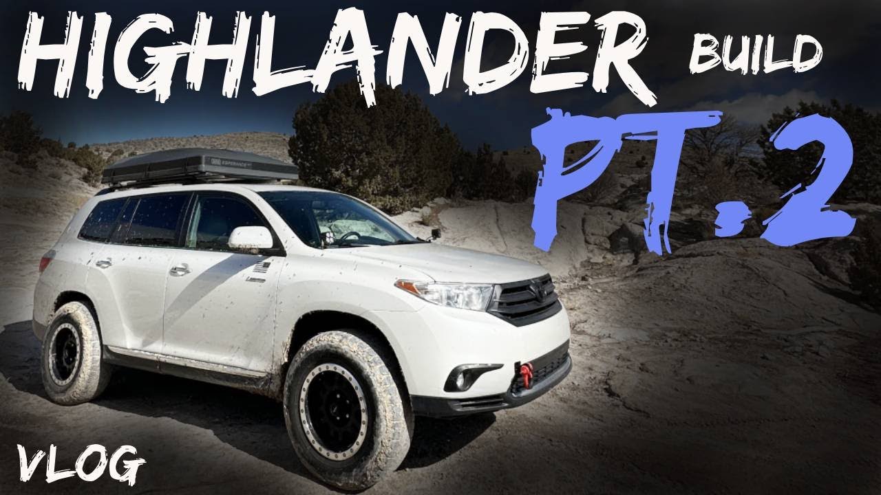 Highlander Overland Build Walkaround - PART 2 - vlog