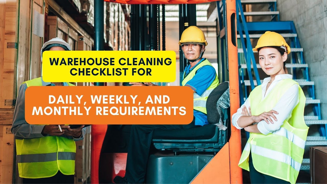 Warehouse Cleaning Checklist for Daily, Weekly, and Monthly Requirements