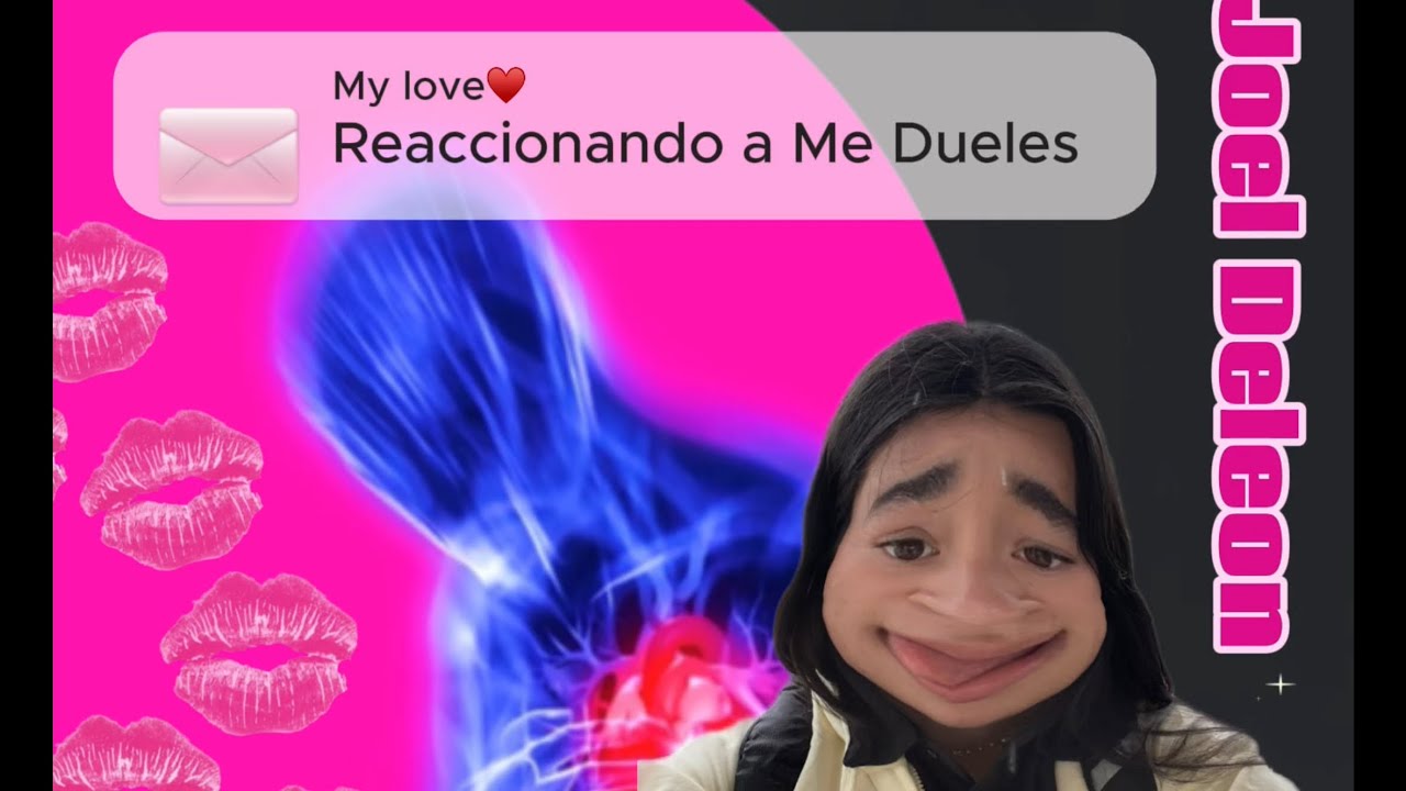 Reaccionando a me Dueles  De  de Joel Deleon