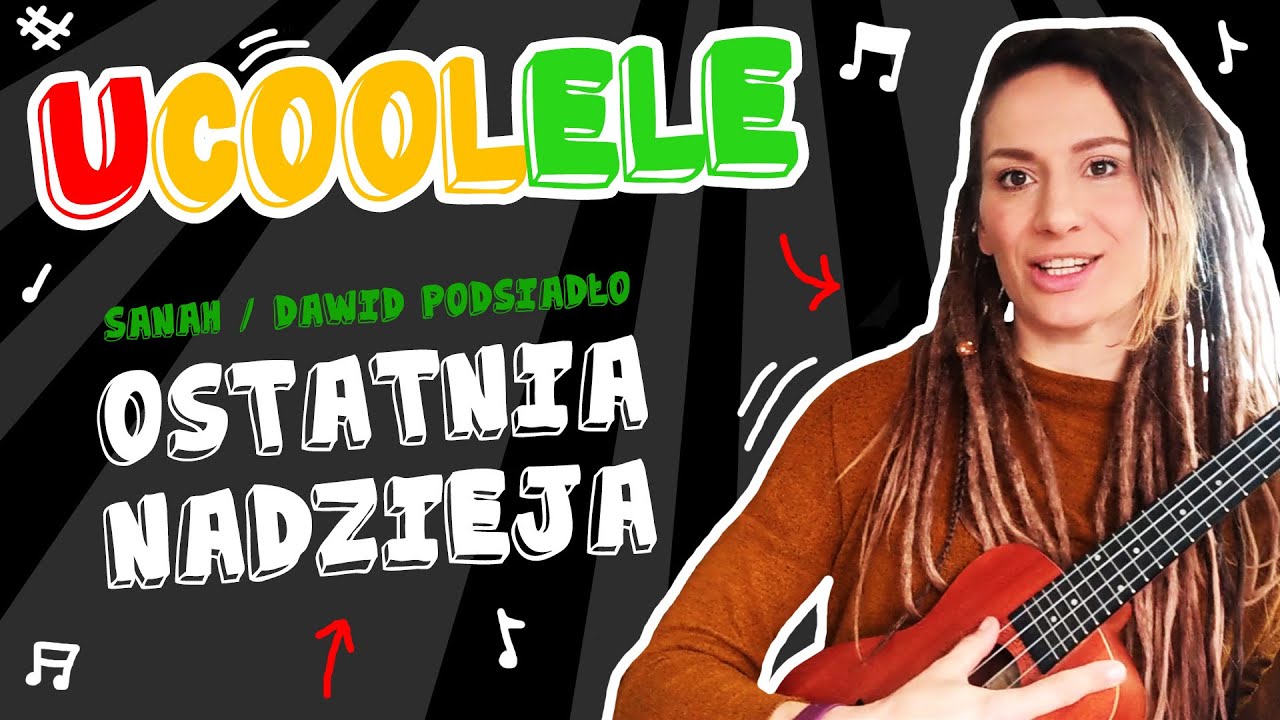 sanah, Dawid Podsiadło - Ostatnia nadzieja - uCOOLele #40 - nauka gry na ukulele