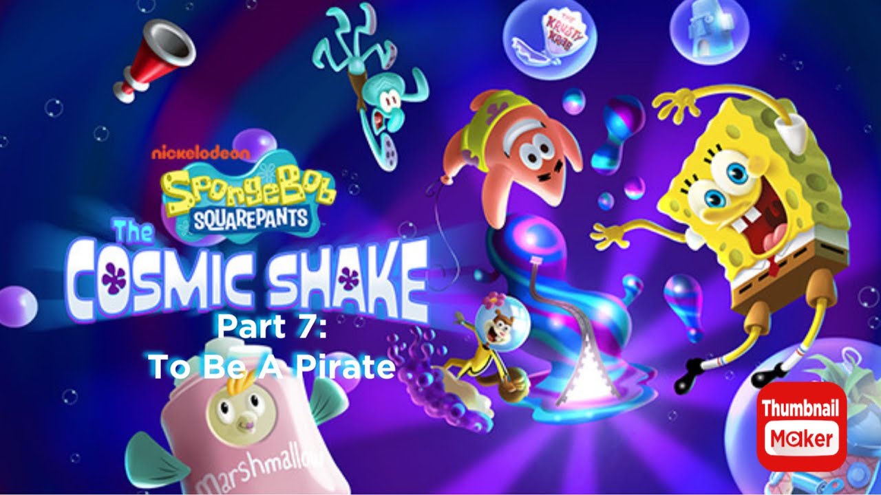 Spongebob The Cosmic Shake | Part 7: To Be A Pirate | Coolboygame Ben