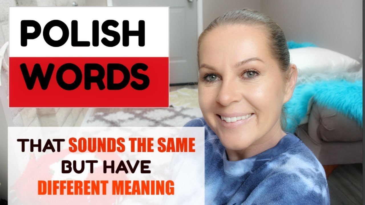 POLISH WORDS that SOUND THE SAME but have DIFFERENT MEANING // ItsEwelina