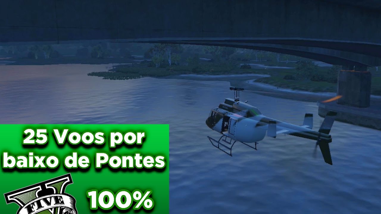 GTA V - Os 25 Voos por Baixo da Ponte - 100%