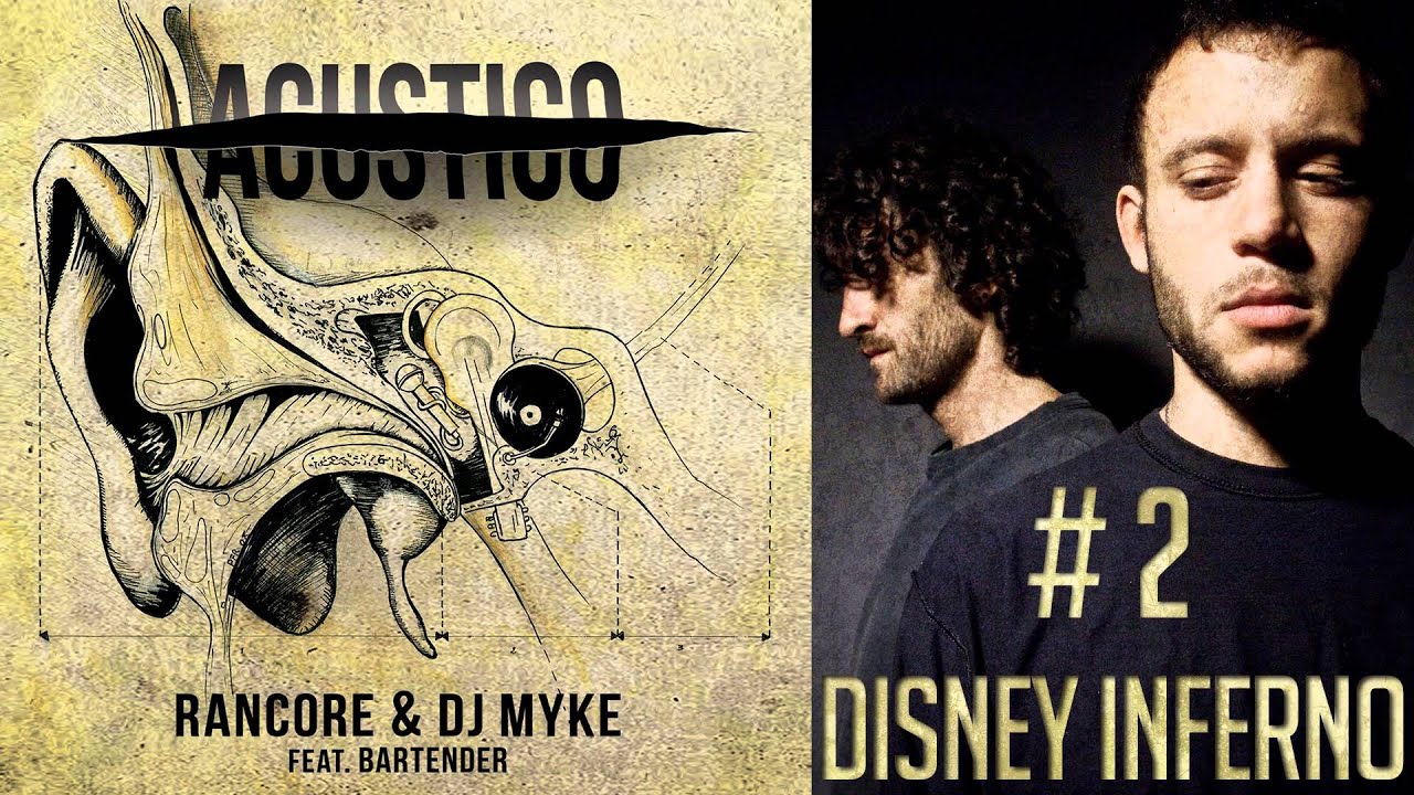 Rancore & Dj Myke - Disney Inferno (Acustico  #2)