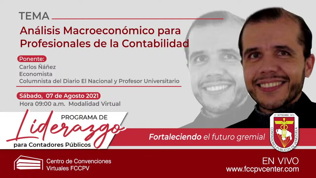 Bienvenidos a la Conferencia Análisis Macroeconómico para Profesionales de la Contabilidad.