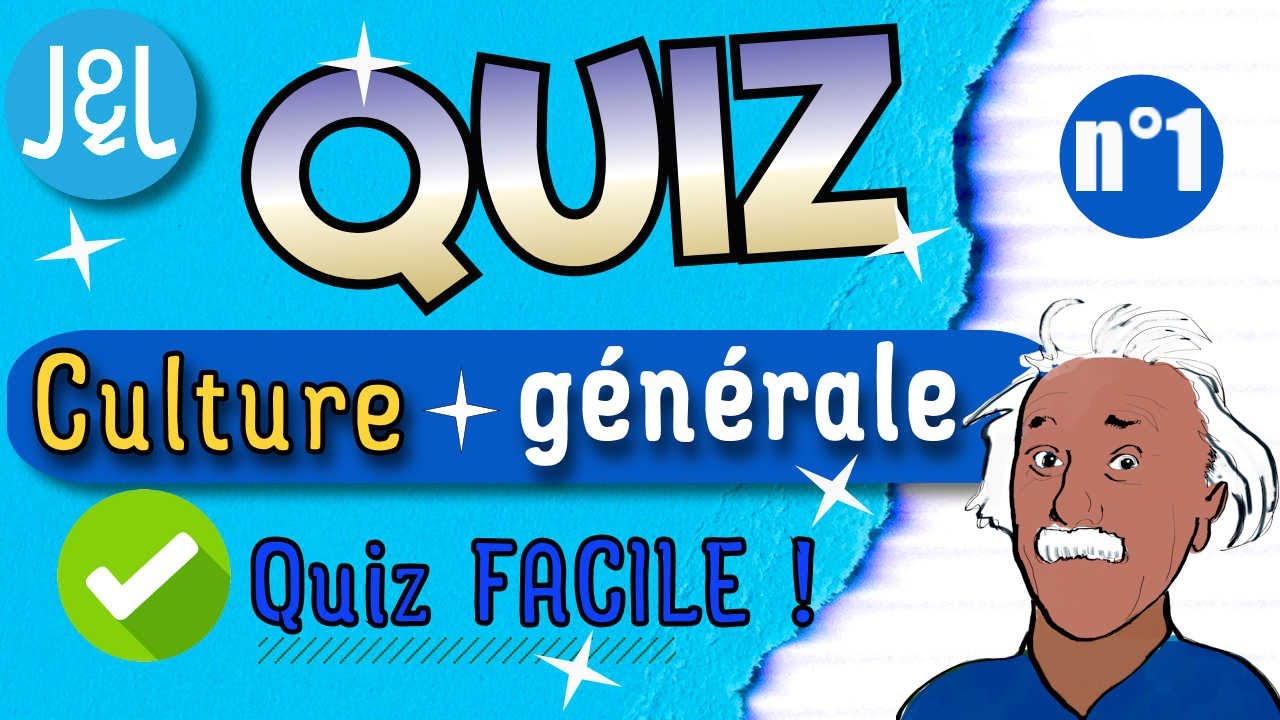 Quiz n°1 | Culture générale | Niveau facile | Jeux et Logique