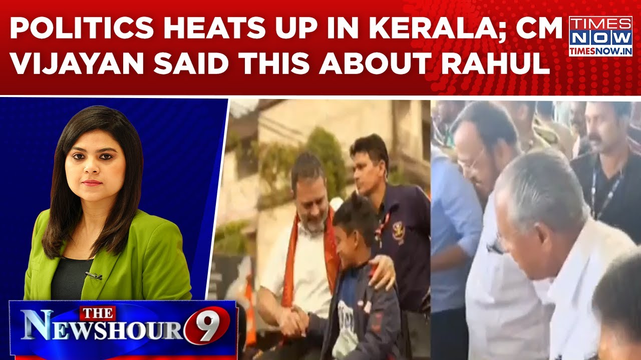 Kerala Politics Intensifies As CM Vijayan Calls Rahul Gandhi Foolish, Terms Congress BJP&rsquo;s B-Team