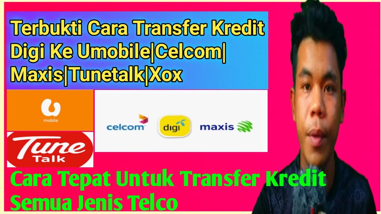 Terbukti Cara Transfer Kredit Digi Ke Umobile|Celcom|Maxis|Tunetalk