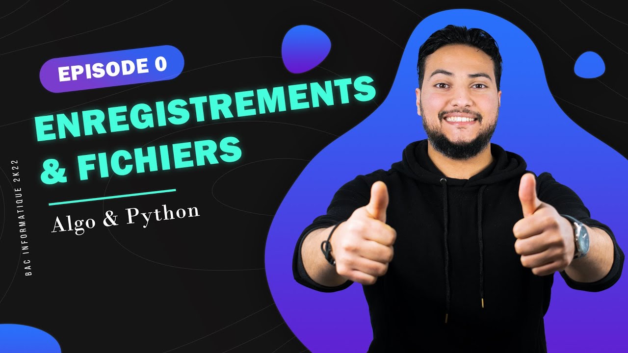 Bac Informatique 🔥2k22🔥 Les enregistrements et les fichiers (Algo + Python)👨‍💻