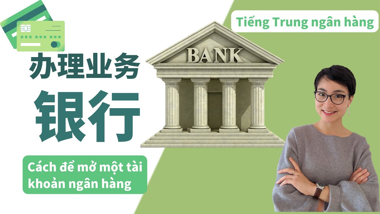 【VIETSUB + PINYIN】Làm thẻ ngân hàng - 办理银行卡 | Tiếng trung Ngân hàng - 每日中文课