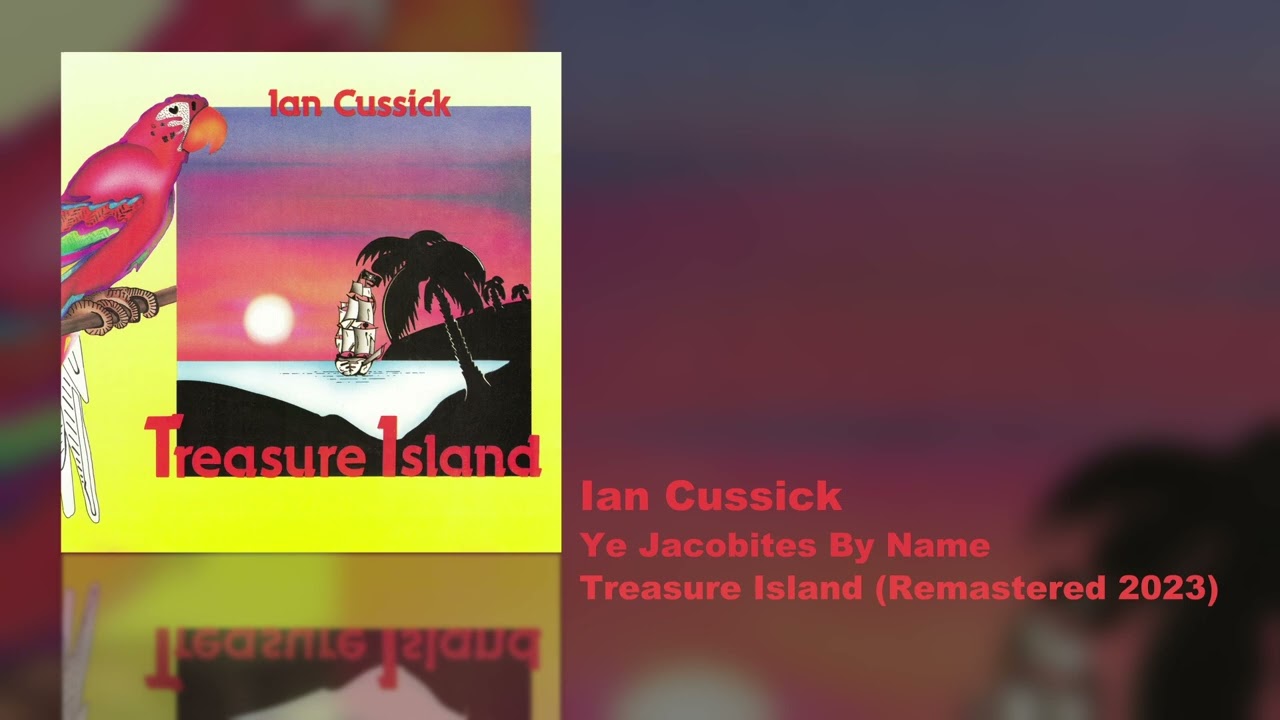 Ian Cussick - Ye Jacobites By Name (Treasure Island)