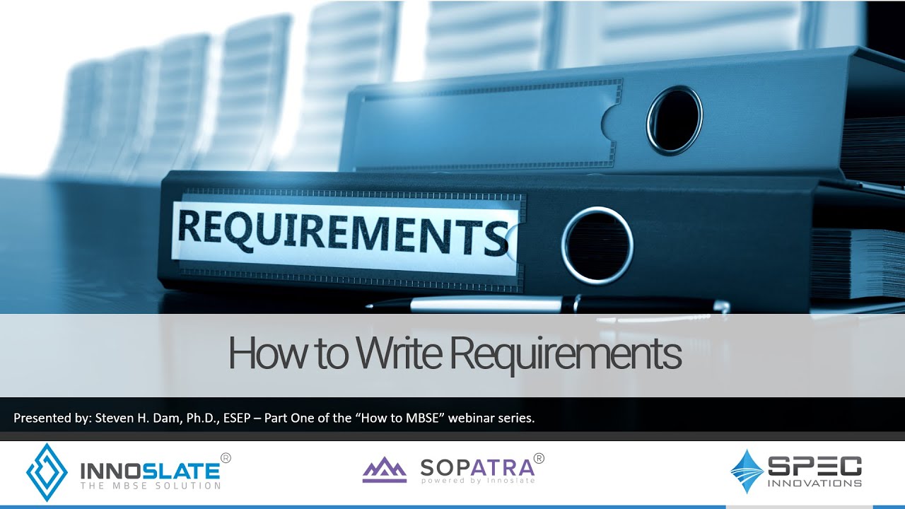 How To Write Requirements - How to MBSE Web Series Pt. 1