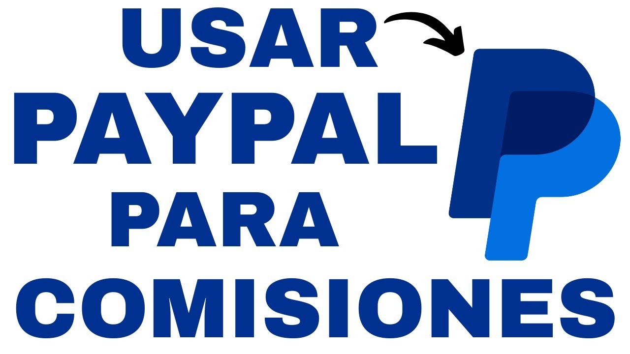 C&oacute;mo Usar PayPal para Comisiones &mdash; R&aacute;pido y F&aacute;cil