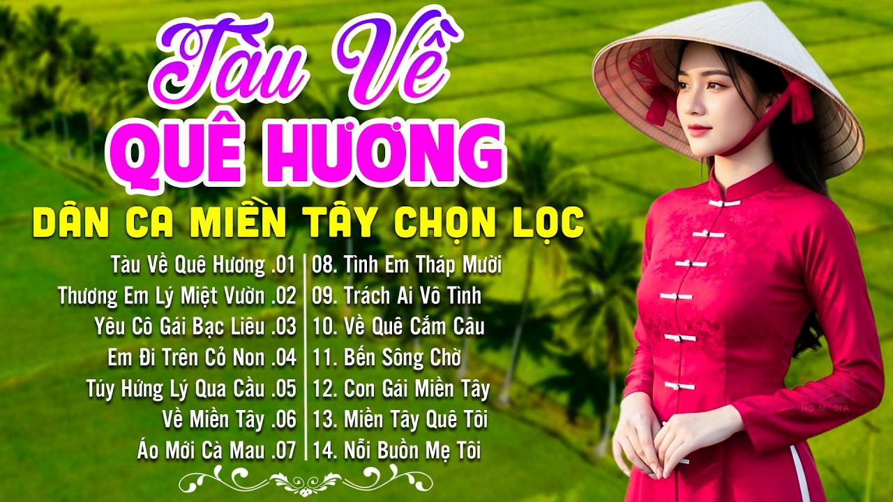 LK Dân Ca Miền Tây HAY NHẤT HIỆN NAY - Tàu Về Quê Hương - Lk Nhạc Trữ Tình Quê Hương Vừa Nghe Đã Mê