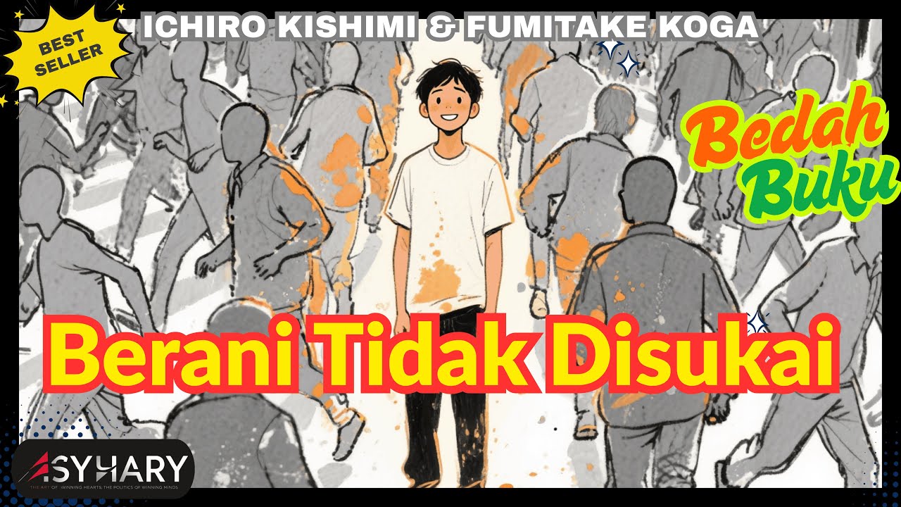 Animasi Bedah Buku: Berani Tidak Disukai | Ichiro Kishimi & Fumitake Koga #audiobook #asyhary