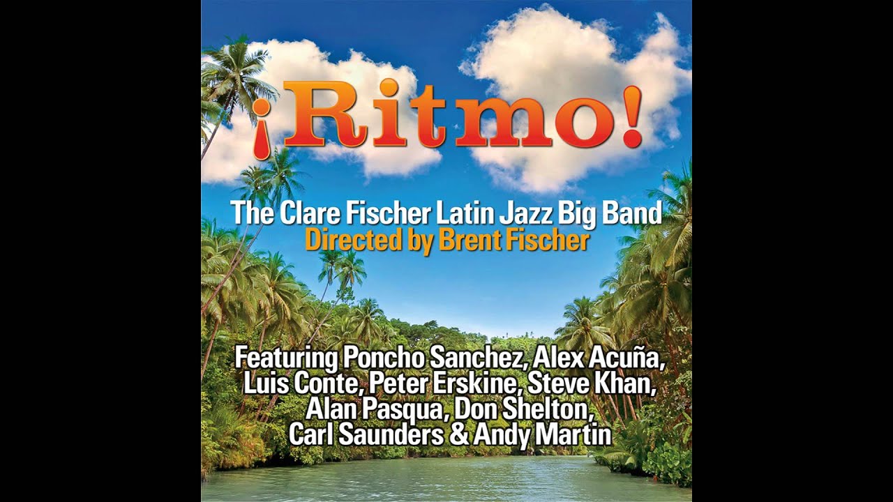Funquiado (ft Alex Acu&ntilde;a) Clare Fischer Latin Jazz Big Band