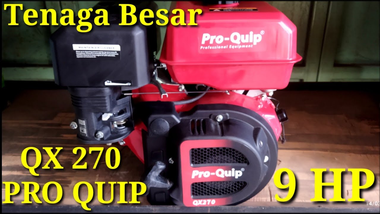 Mesin penggerak Pro Quip QX 270 (9hp).