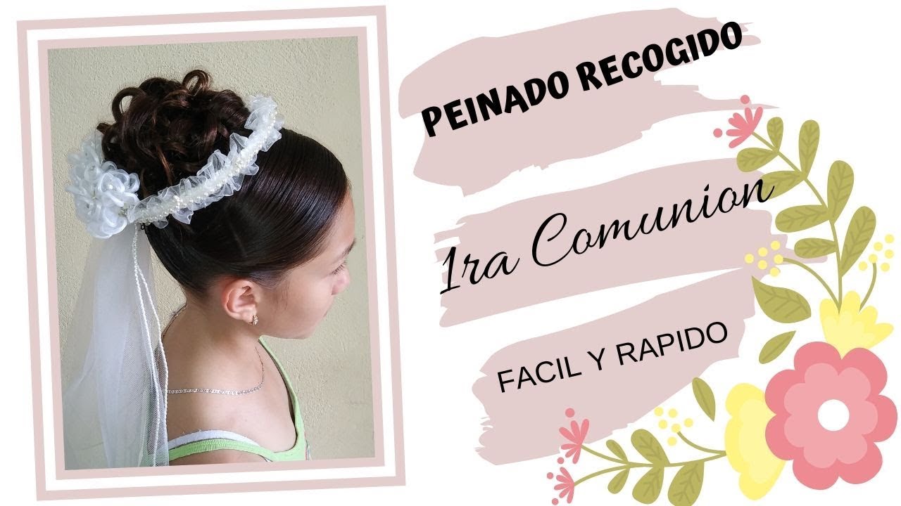 PRIMERA COMUNION -PEINADO RECOGIDO- FACIL Y RAPIDO