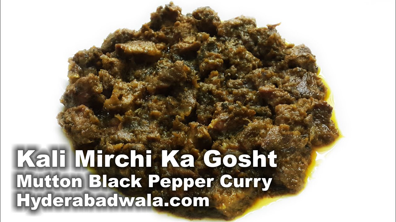 Kali Mirchi Ka Gosht Recipe Video – How to Make Hyderabadi Mutton Black Pepper Curry – Easy & Simple