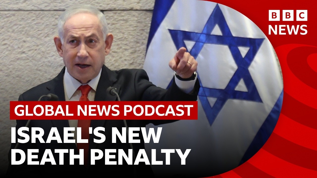 Why Israel approved executions for 7 October attackers | Global News Podcast
