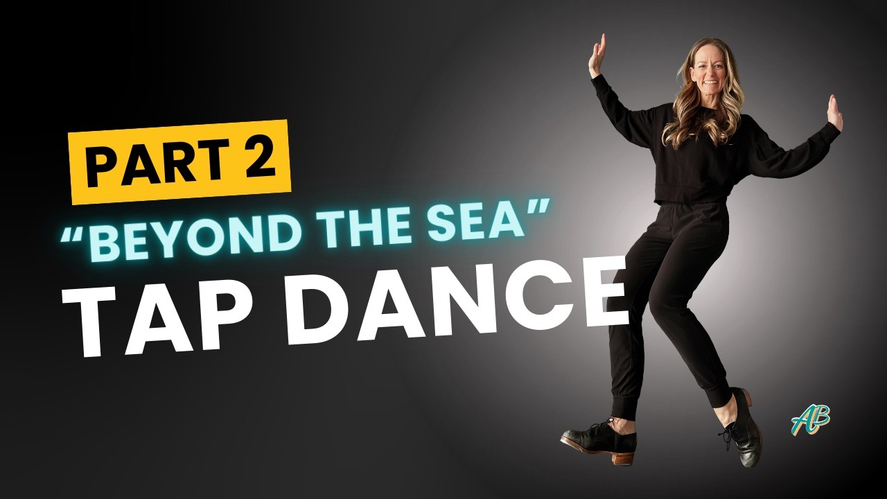 Tap Dance Choreography “Beyond the Sea” by Bobby Darin Part 2