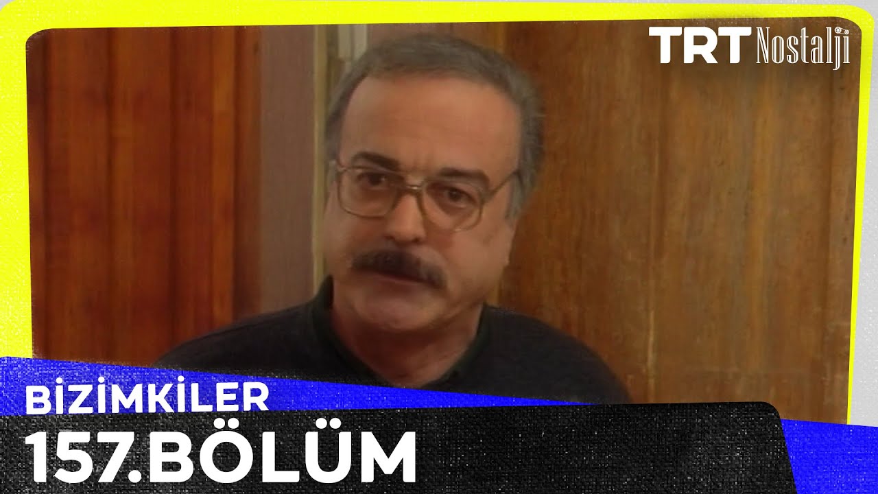 Bizimkiler 157. Bölüm @NostaljiTRT