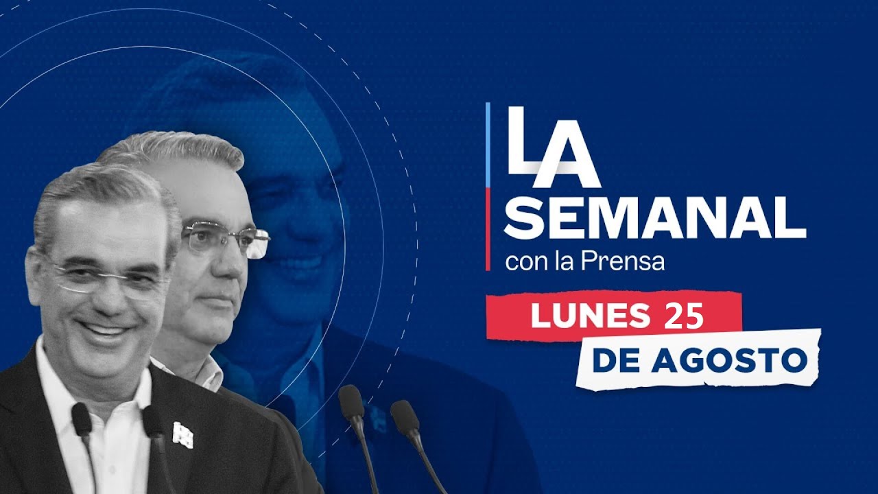 LA Semanal - 25 de Agosto del 2025.