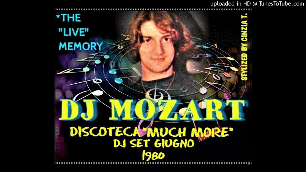 DJ MOZART@DISCOTECA MUCH MORE - GIUGNO 1980 -Parte A - DJ SET LIVE (RICORDO) - Video by Cinzia T.