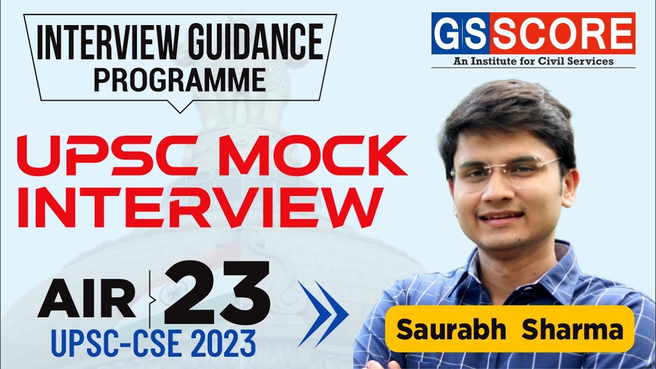 UPSC Interview Guidance Program: IAS Mock Interview -  Saurabh Sharma, AIR-23, UPSC CSE 2023