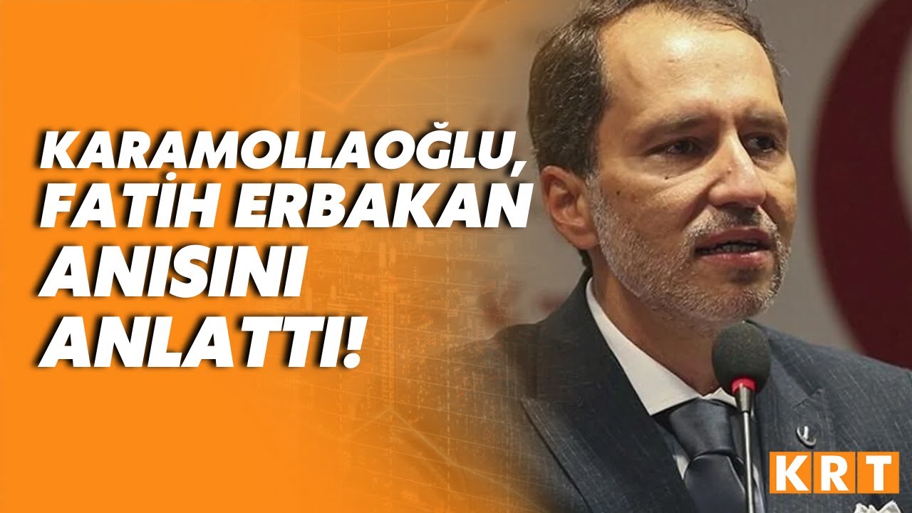 Karamollaoğlu'ndan gündeme oturacak 'Fatih Erbakan' anısı!