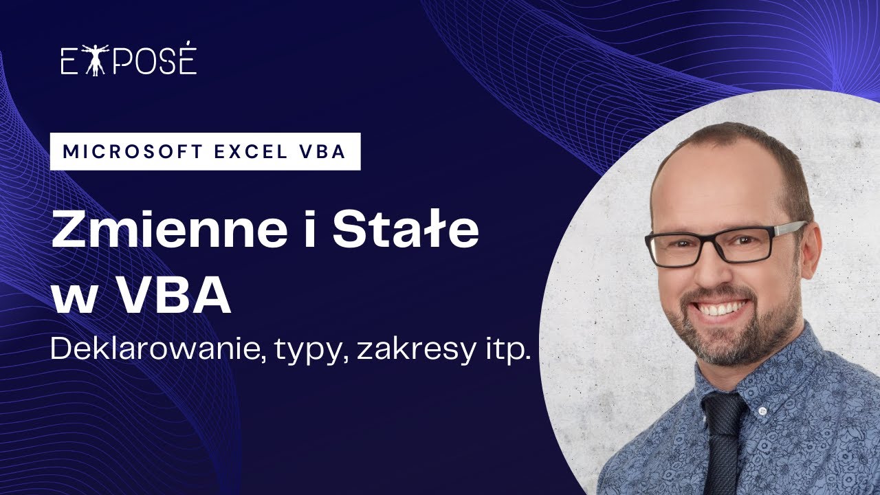 Zmienne i stałe w VBA &ndash; jak je deklarować i poprawnie stosować w Excelu?