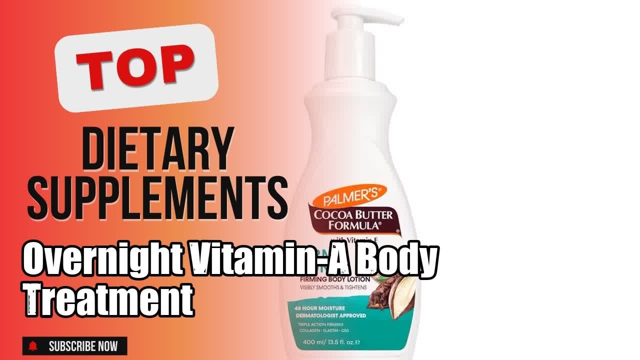 Top 10 Dietary Supplements about Overnight Vitamin-A Body Treatment Best-loved of 2024