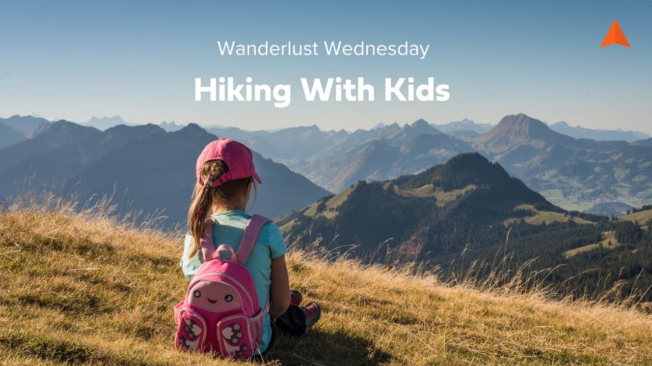Wanderlust Wednesday: Hiking with Kids