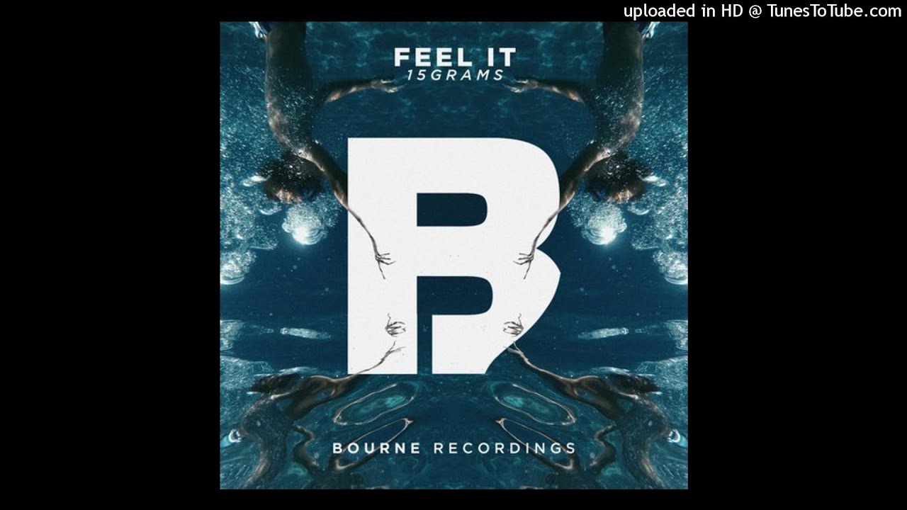 15grams - Feel It (Original Mix)