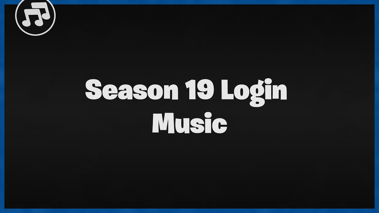 Fortnite Season 19 Login Music | v19.00 | Music | Skyem