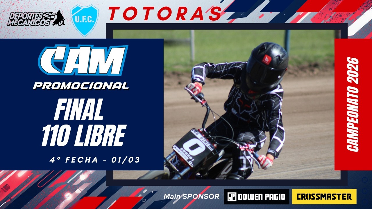 Final 110cc Libre - 4a Fecha - CAM PROMOCIONAL - Totoras 2026