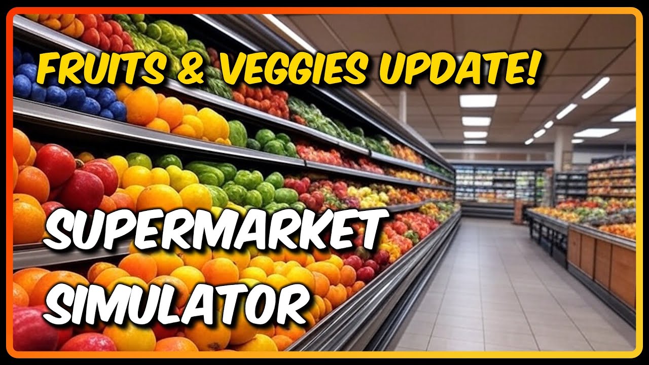 Fruits & Veggies Upddate! Supermarket Simulator