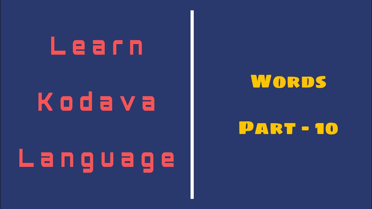 Learn Kodava language completely. | PART - 10 | Words in Coorgi Language