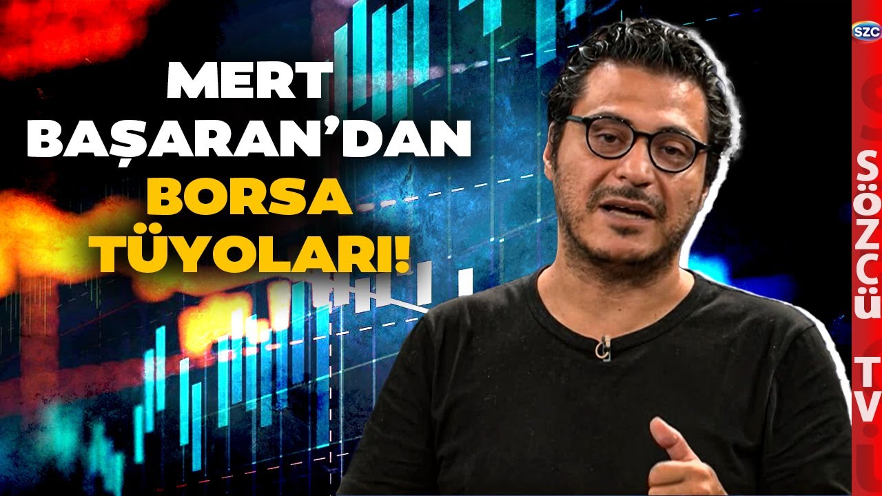 Mert Başaran'dan Borsa Tüyoları! Yapılması Gerekenleri Tek Tek Anlattı