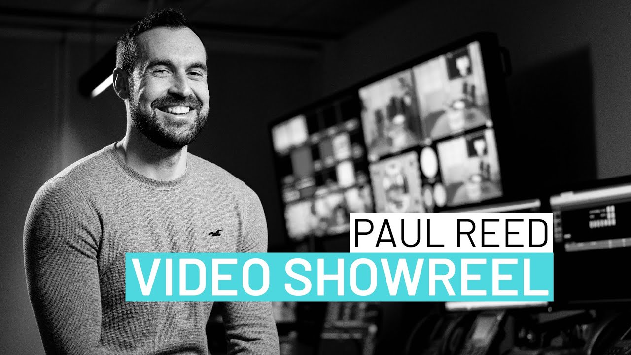 Paul Reed | Video Producer Showreel