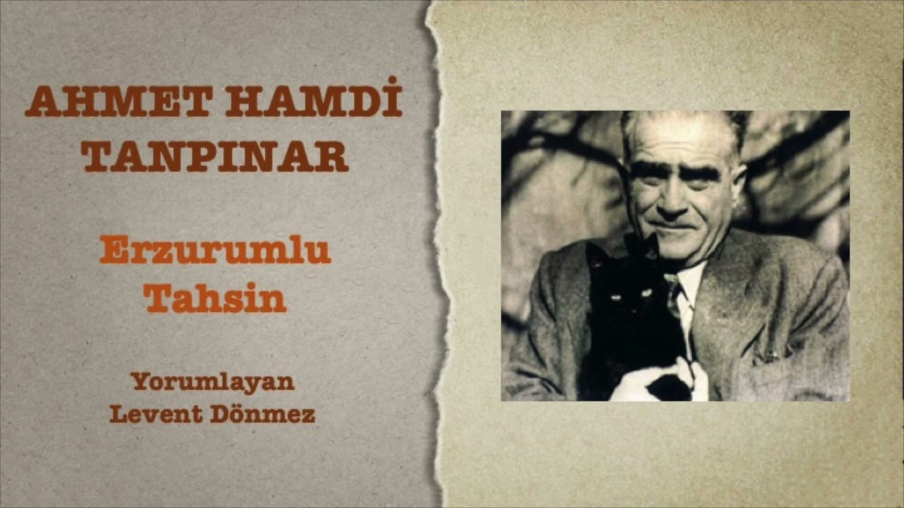 Ahmet Hamdi Tanpınar - Erzurumlu Tahsin