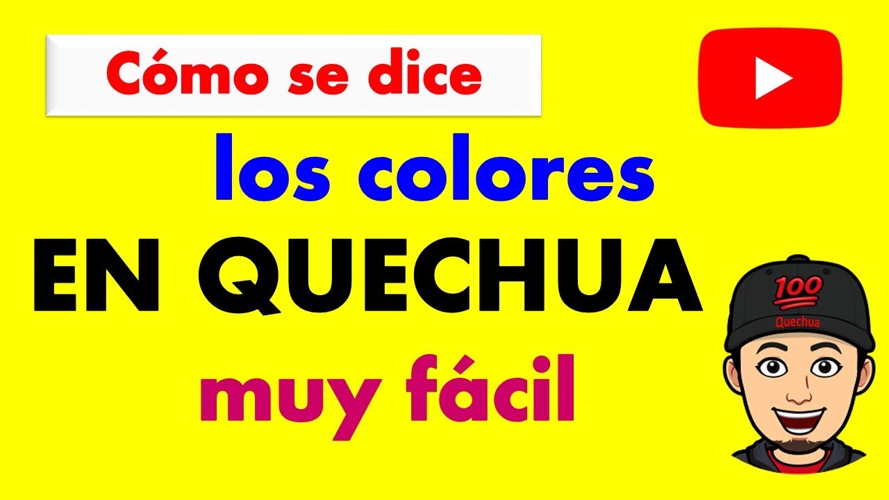 Los colores en quechua (llimp’ikuna) Sesión #2